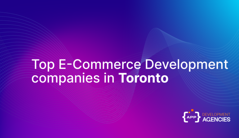 Top Ecommerce Development companies in Toronto