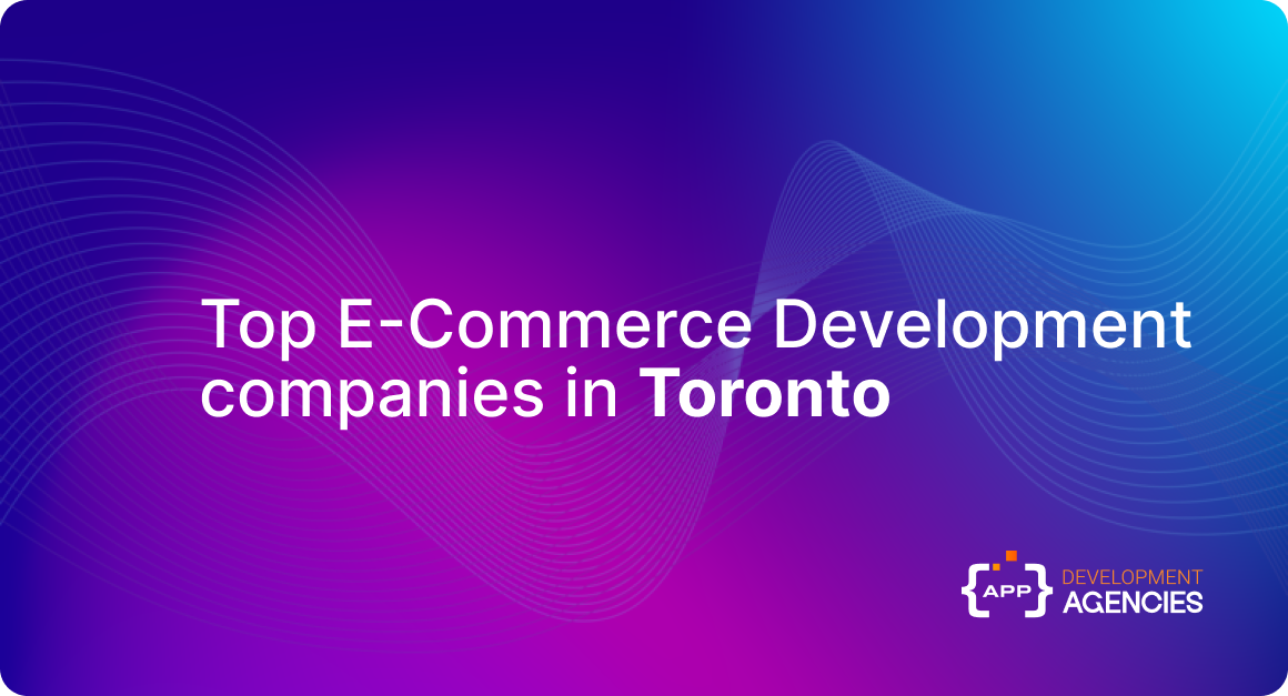 Top Ecommerce Development companies in Toronto