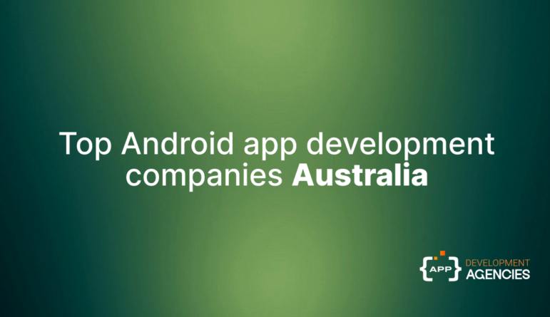 Top Android app development companies in Australia