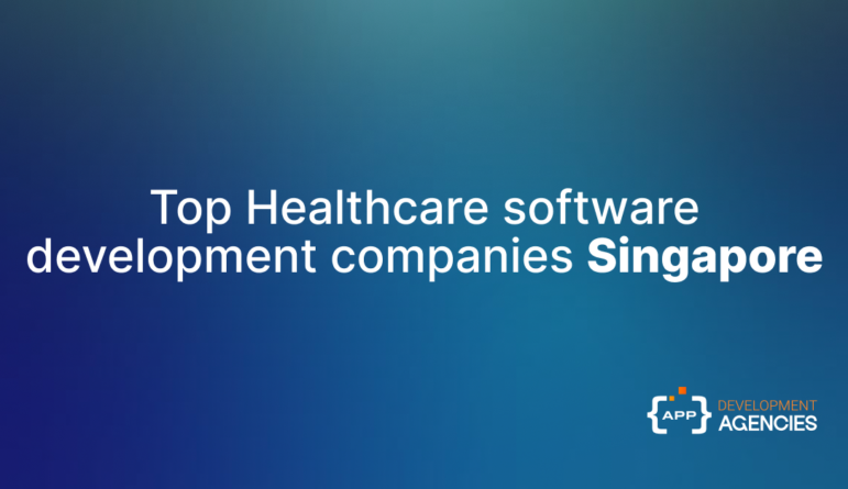 Top healthcare software development companies in Singapore