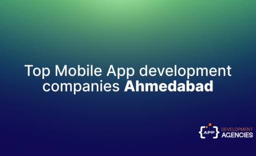 Top mobile app development companies in Ahmedabad