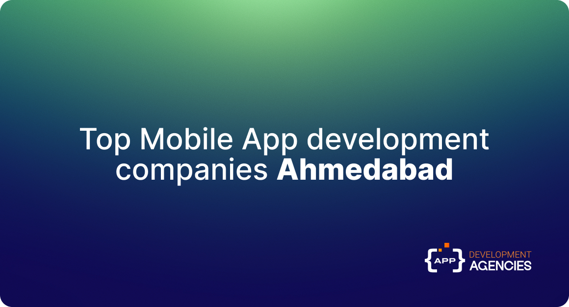 Top mobile app development companies in Ahmedabad