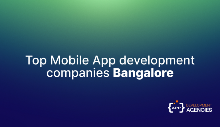 Top Mobile App Development Companies in Bangalore