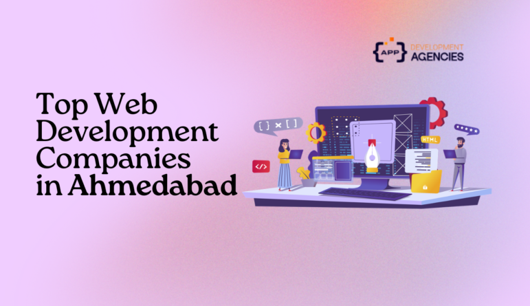 Top Web Development Companies in Ahmedabad