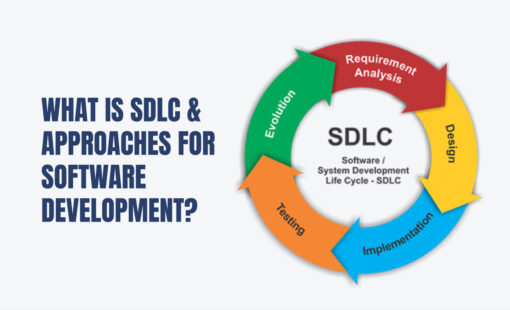 Software Development Life Cycle and its different approaches